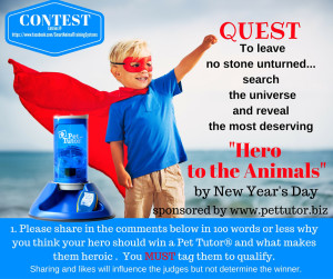 Win a Pet Tutor® for your "Hero to the Animals"
